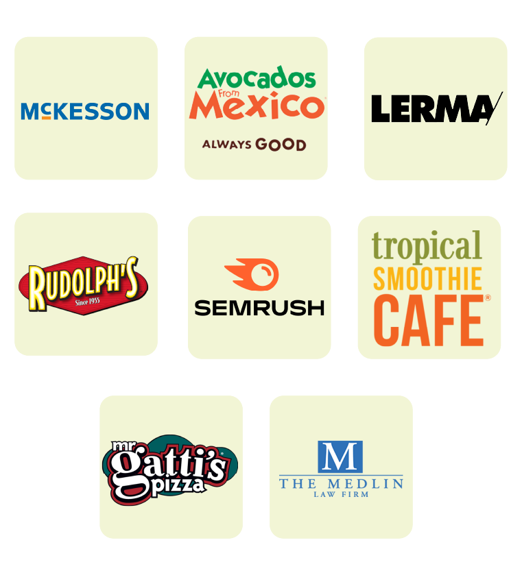 Logos for McKesson, Avocados From Mexico, Rudolph's, Lerma, Semrush, Tropical Smoothie Cafe, Mr Gatti's Pizza and Medlin Law Firm